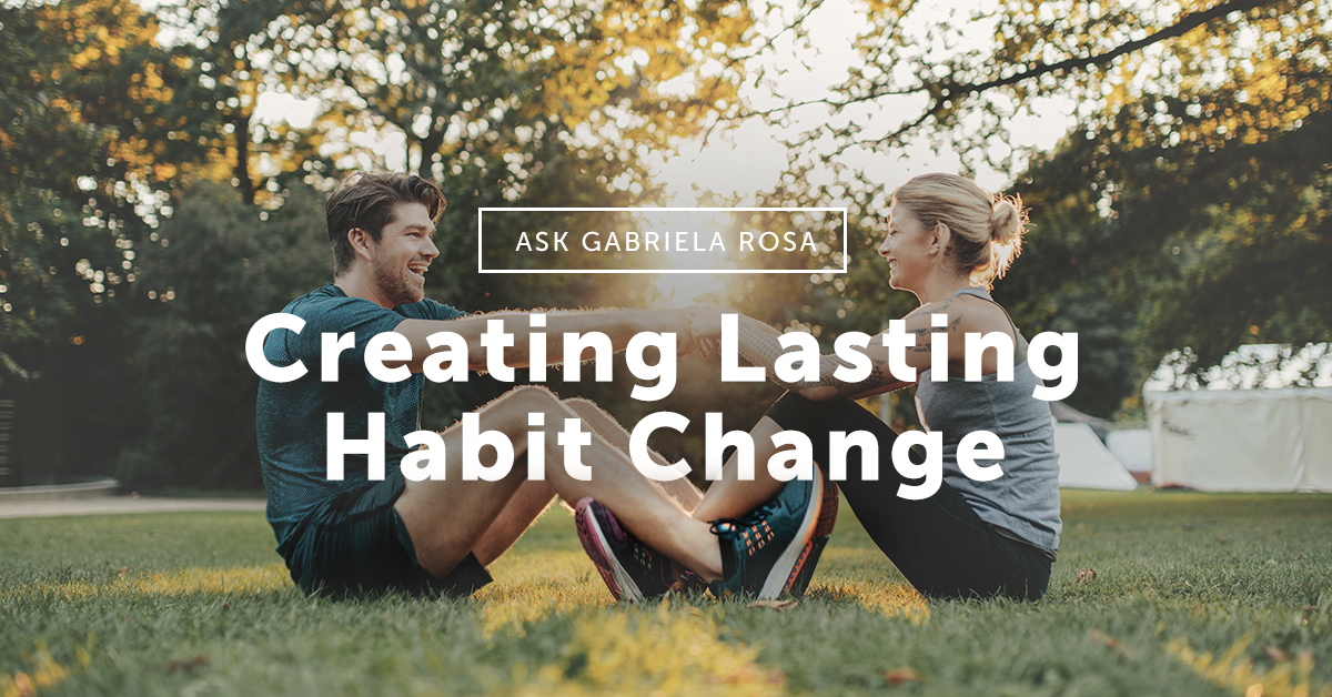 Creating Lasting Habit Change